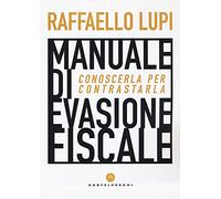 Manuale di evasione fiscale. Conoscerla per contrastarla