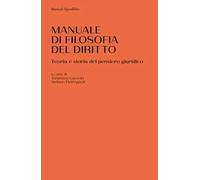 Manuale di filosofia del diritto. Teoria e storia del pensiero giuridico