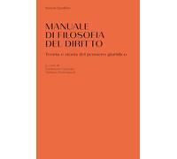 Manuale di filosofia del diritto. Teoria e storia del pensiero giuridico -...