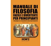 Libri Vespoli Rosanna - Manuale Di Filosofia Facile E Divertente Per Principiant