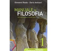 Manuale di filosofia. Per le Scuole superiori (Vol. 1)