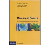 Manuale di finanza. Vol. 3: Modelli stocastici e contratti derivati