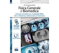 Manuale di Fisica Generale e Biomedica per il semestre filtro Cdl in Medicina, Odontoiatria e Veterinaria