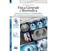 Manuale di Fisica Generale e Biomedica per il semestre filtro Medicina, Odontoiatria e Veterinaria