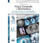 Manuale di Fisica Generale e Biomedica per il semestre filtro Medicina, Odontoiatria e Veterinaria