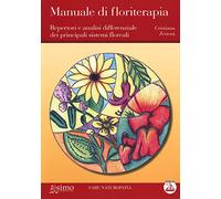 Libri Cristiana Zenoni - Manuale Di Floriterapia. Repertori E Analisi Differenzi
