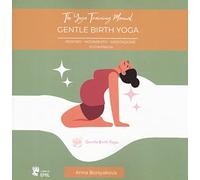 Manuale di formazione degli insegnanti Gentle Birth Yoga