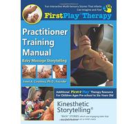 Manuale di formazione FirstPlay Therapy Practitioner: Manuale di certificazione FirstPlay