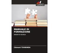 MANUALE DI FORMAZIONE: SAGGIO DI SCUOLA
