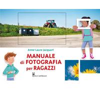 Manuale di fotografia per ragazzi - 2026 - Il Castello