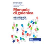 Manuale di galenica a uso umano e veterinario – Con espansione online – Zanichelli