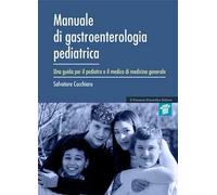 Manuale di gastroenterologia pediatrica. Una guida per il pediatra e il medico di medicina generale