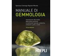 Manuale di gemmologia. Introduzione allo studio delle pietre preziose orna...
