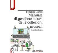 Manuale di gestione e cura delle collezioni museali