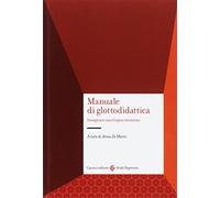 Manuale di glottodidattica. Insegnare una lingua straniera