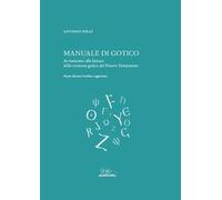 Manuale di gotico. Avviamento alla lettura della versione gotica del Nuovo Testamento