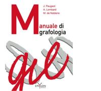 MANUALE DI GRAFOLOGIA di J. PEUGEOT, A. LOMBARD, M. DE NOBLENS - 2022