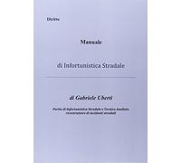 Manuale di infortunistica stradale