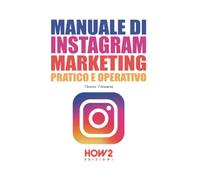 MANUALE DI INSTAGRAM MARKETING: Pratico e Operativo [Paperback] Chianese, Teresa