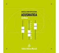Manuale di interpretazione acusmatica | Leo Cicala
