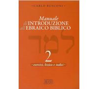 Libro Manuale di introduzione all'ebraico biblico. Vol. 1: Grammatica e morfologia - editore: EDB - anno: 2010