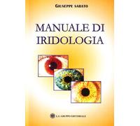 Manuale di iridologia - Sabato Giuseppe
