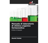Manuale di laboratorio di chimica organica farmaceutica: B.Pharm- III Semestre