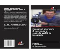 Manuale di laboratorio di metrologia e controllo qualità in ingegneria
