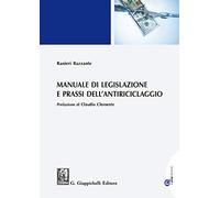 Manuale di legislazione e prassi dell'antiriciclaggio