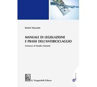 Manuale di legislazione e prassi dell'antiriciclaggio