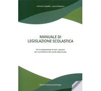 Manuale di Legislazione Scolastica. Per la Preparazione di Tutti i Concorsi per