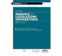 Manuale di Legislazione Universitaria - Organizzazione, competenze e gestione finanziaria, contabile e contrattuale