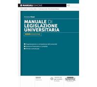 Manuale di Legislazione Universitaria - Organizzazione e competenze dell’università - Gestione finanziaria, contabile e contrattuale degli atenei