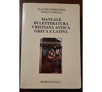 Manuale di letteratura cristiana antica greca e latina