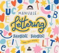 Muñoz Iranzo Gemma – Manuale di lettering per bambine e bambini – Ediz. a colori
