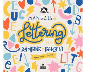 Manuale di lettering per bambine e bambini. Ediz. a colori - Muñoz Iranzo Gemma