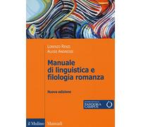 Manuale di linguistica e filologia romanza. Con e-book