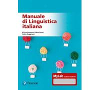 Manuale di linguistica italiana. Ediz. MyLab. Con Contenuto digitale per accesso online