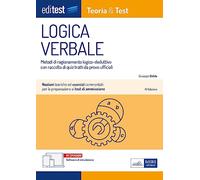 EdiTest. Logica verbale. Metodi di ragionamento logico-deduttivo con raccolta di quiz tratti da prove ufficiali. Con software di simulazione
