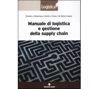 Manuale di logistica e gestione della supply chain - Bowersox Donald, Clos...