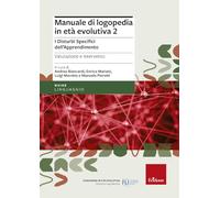 Manuale di logopedia in età evolutiva. Vol. 2: disturbi specifici di apprendimento. Valutazione e intervento, I.