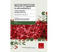 Manuale di logopedia in età evolutiva. Vol. 2 - Biancardi Andrea, Marotta ...