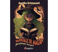 Manuale di magia per piccole streghe