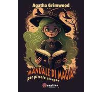 Manuale di magia per piccole streghe