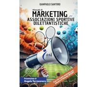 Manuale di Marketing per Associazioni Sportive Dilettantistiche