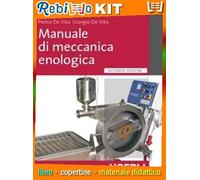 MANUALE DI MECCANICA ENOLOGIA (9788820348748) - Libro Scolastico + Kit Scuola con Copertine Rebillo