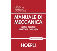 MANUALE DI MECCANICA - CALIGARIS LUIGI, FAVA STEFANO - HOEPLI