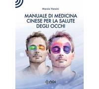 Manuale di medicina cinese per la salute degli occhi