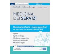 Manuale di Medicina e Chirurgia - Tomo 10: Medicina dei servizi. Schemi teorici e mappe concettuali: Vol. 10