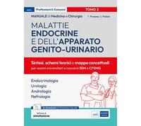 Manuale di medicina e chirurgia. Con espansione online. Con software di simulazione. Vol. 3: Malattie endocrine e dell'apparato genito-urinario. Sintesi, schemi teorici e mappe concettuali